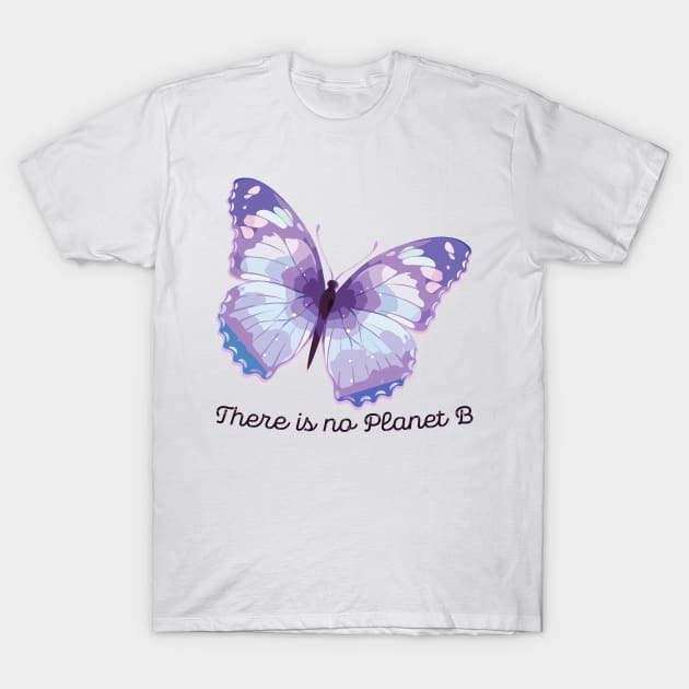 There is no Planet B T-Shirt by giovanniiiii